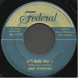Jimmy Witherspoon Jay's Blues (Part I) / (Part II) Vinyl 7" USED