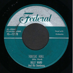 Billy Ward And His Dominoes Tootsie Roll / I'm Gonna Move To The Outskirts Of Town Vinyl 7" USED