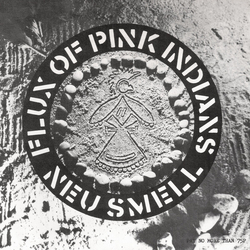 Flux Of Pink Indians Neu Smell Vinyl 7" USED
