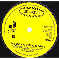 Colin Blunstone How Could We Dare To Be Wrong Vinyl 7" USED