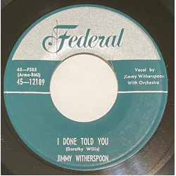 Jimmy Witherspoon I Done Told You / Oh Boy Vinyl 7" USED