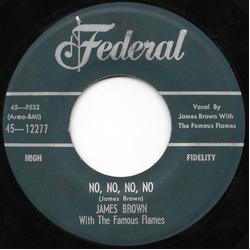 James Brown & The Famous Flames / James Brown No, No, No, No / Hold My Baby's Hand Vinyl 7" USED