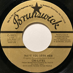 The Chi-Lites Have You Seen Her / Yes I'm Ready (If I Don't Get To Go) Vinyl 7" USED