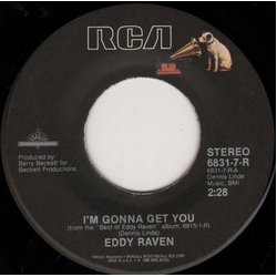 Eddy Raven I'm Gonna Get You Vinyl 7" USED