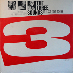 The Three Sounds It Just Got To Be Vinyl LP USED
