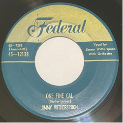 Jimmy Witherspoon One Fine Gal / Back Home Vinyl 7" USED