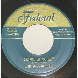 Little Willie Littlefield Striking On You Baby / Blood Is Redder Than Wine Vinyl 7" USED