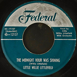 Little Willie Littlefield The Midnight Hour Was Shining / My Best Wishes And Regards Vinyl 7" USED