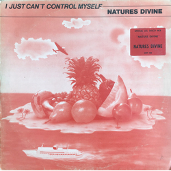 Nature's Divine I Just Can't Control Myself Vinyl 12" USED