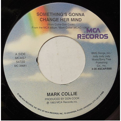 Mark Collie Something's Gonna Change Her Mind Vinyl 7" USED