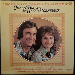 Jim Ed Brown & Helen Cornelius I Don't Want To Have To Marry You Vinyl LP USED