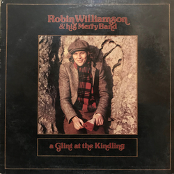 Robin Williamson & His Merry Band A Glint At The Kindling Vinyl LP USED