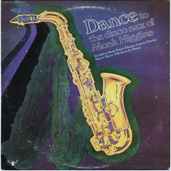 Monk Higgins Dance To The Disco Sax Of Monk Higgins Vinyl LP USED
