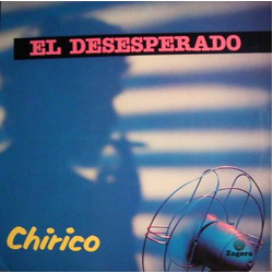 Chirico El Desesperado Vinyl 12" USED
