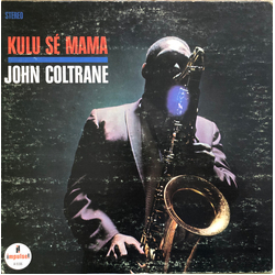 John Coltrane Kulu Sé Mama (Juno Sé Mama) Vinyl LP USED