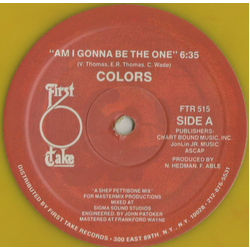 Colors (3) Am I Gonna Be The One Vinyl 12" USED