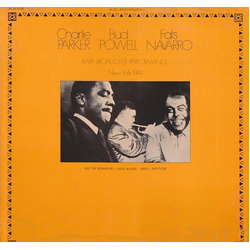 Charlie Parker / Bud Powell / Fats Navarro Rare Broadcast Performance (New-York 1949) Vinyl LP USED