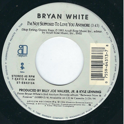 Bryan White I'm Not Supposed To Love You Anymore Vinyl 7" USED