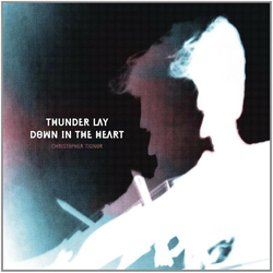 Christopher Tignor Thunder Lay Down In The Heart Vinyl LP USED
