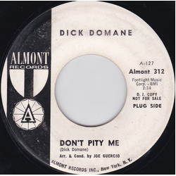Dick Domane Don't Pity Me / This Is Goodbye Vinyl 7" USED