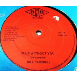 Bill Campbell (3) Blue Without You Vinyl 12" USED