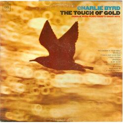 Charlie Byrd The Touch Of Gold (Charlie Byrd Plays Today's Great Hits) Vinyl LP USED