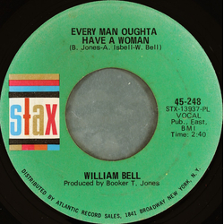 William Bell Every Man Oughta Have A Woman / A Tribute To A King Vinyl 7" USED