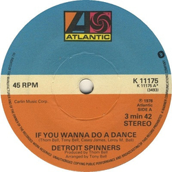 Spinners If You Wanna Do A Dance Vinyl 7" USED