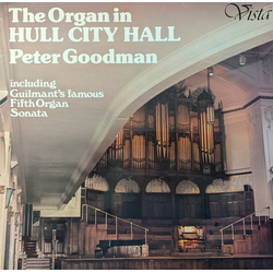 Peter Goodman (4) The Organ In Hull City Hall Vinyl LP USED