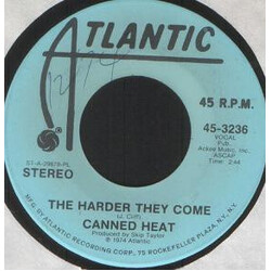 Canned Heat The Harder They Come USED VINYL 7INCH 45 RPM SINGLE PROMO STEREO MONO