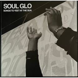 Soul Glo Songs To Yeet At The Sun Vinyl 12" USED