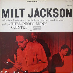 Milt Jackson / John Lewis (2) / Percy Heath / Kenny Clarke / Lou Donaldson / The Thelonious Monk Quintet Milt Jackson With John Lewis, Percy Heath, Ke