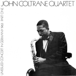 The John Coltrane Quartet Unissued Concert In Germany 1963 Part One Vinyl LP USED