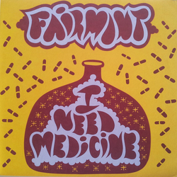 Fairmont I Need Medicine Vinyl 12" USED