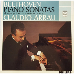 Ludwig van Beethoven / Claudio Arrau Piano Sonatas • A Major Op.2 No.2 - C Major Op.2 No.3 Vinyl LP USED
