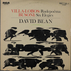 Heitor Villa-Lobos / Ferruccio Busoni / David Bean (3) Rudepoêma / Six Elegies Vinyl LP USED
