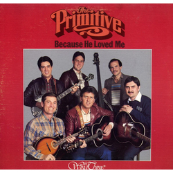 The Primitive Quartet Because He Loved Me Vinyl LP USED