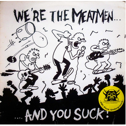 Meatmen We're The Meatmen And You Suck! Vinyl LP USED