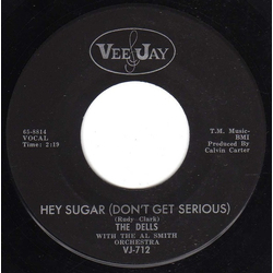 The Dells Hey Sugar (Don't Get Serious) / Poor Little Boy Vinyl 7" USED