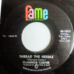 Clarence Carter Thread The Needle / Don't Make My Baby Cry Vinyl 7" USED