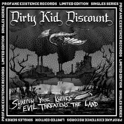 Dirty Kid Discount Sharpen Your Knives As Evil Threatens The Land Vinyl 7" USED