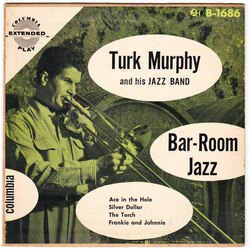 Turk Murphy's Jazz Band Bar-Room Jazz Vinyl 7" USED