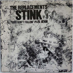 The Replacements Stink ("Kids Don't Follow" Plus Seven) Vinyl 12" USED