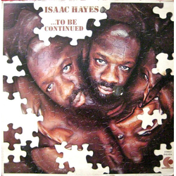 Isaac Hayes ...To Be Continued Vinyl LP USED