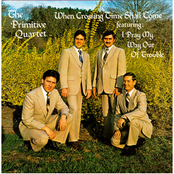 The Primitive Quartet When Crossing Time Shall Come Vinyl LP USED