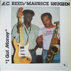 A.C. Reed / Maurice John Vaughn I Got Money Vinyl LP USED