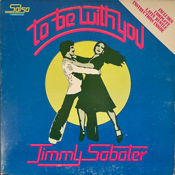 Jimmy Sabater To Be With You Vinyl LP USED