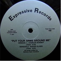 Charles Burney (2) / Aaron Oliver / David Klee Put Your Arms Around Me Vinyl 12" USED