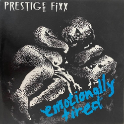 Prestige Fixx Emotionally Tired Vinyl 12" USED