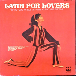 Tito Gomez & His Orchestra (2) Latin For Lovers Vinyl LP USED